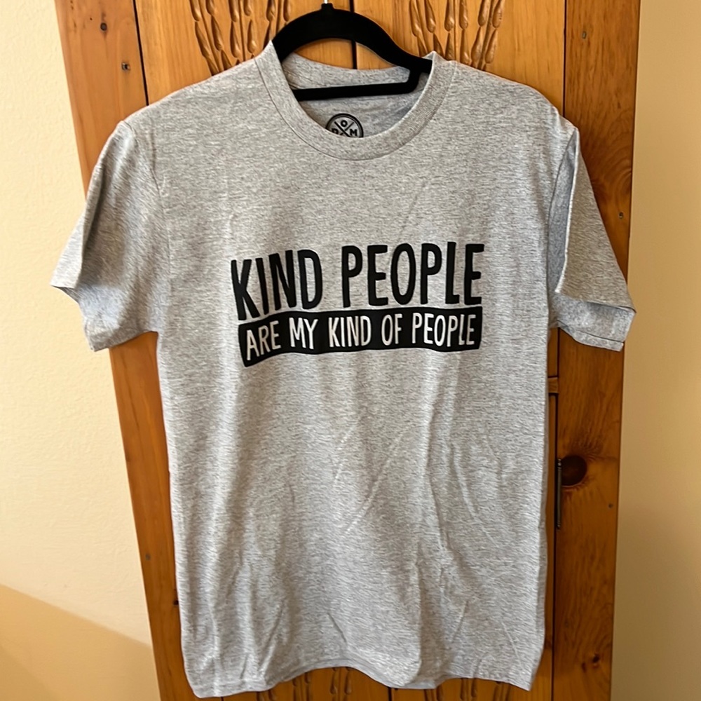 KIND PEOPLE ARE MY KIND OF PEOPLE TEE *NWT SIZE S,M